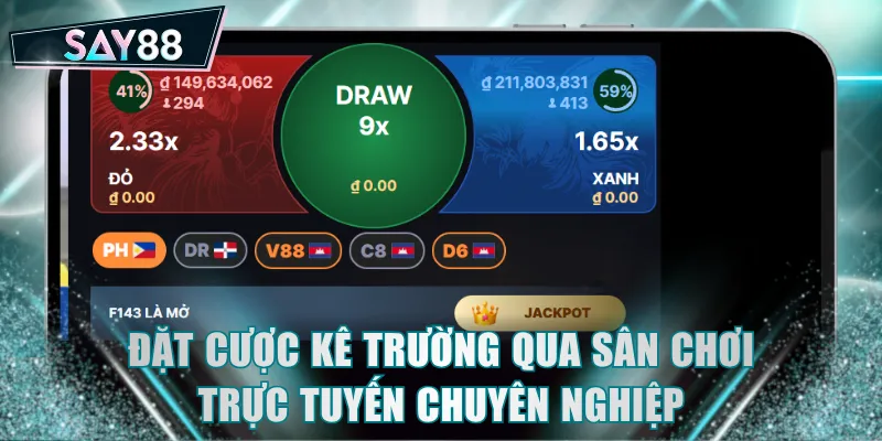 Đặt cược kê trường qua sân chơi trực tuyến chuyên nghiệp
