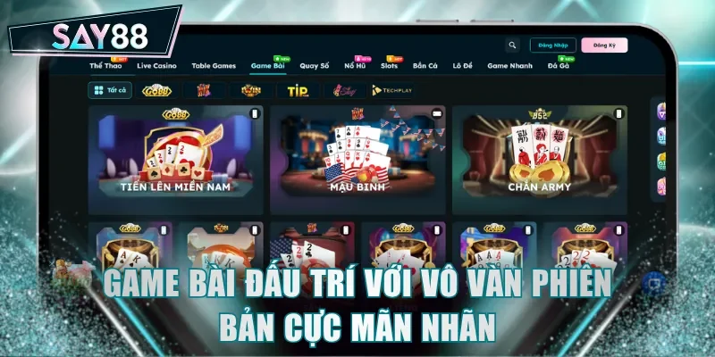 Game bài đấu trí với vô vàn phiên bản cực mãn nhãn