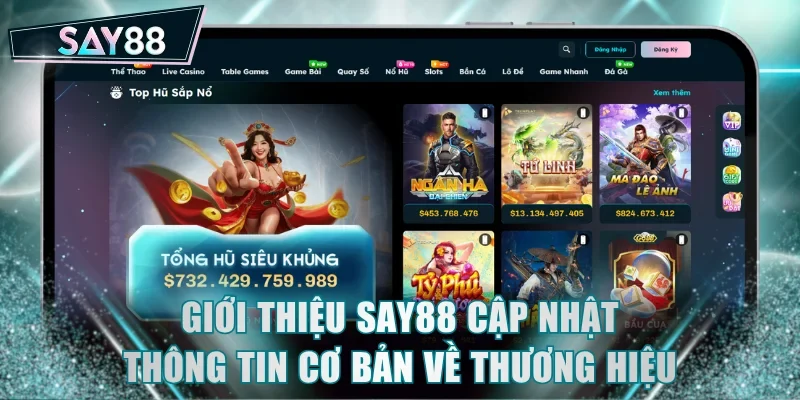 Giới thiệu SAY88 cập nhật thông tin cơ bản về thương hiệu