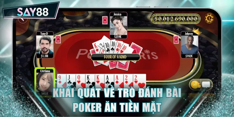 Khái quát về trò đánh bài Poker ăn tiền mặt