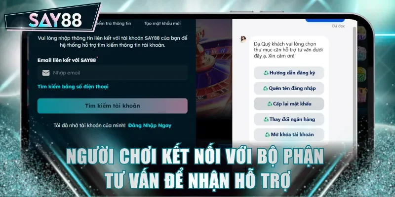 Người chơi kết nối với bộ phận tư vấn để nhận hỗ trợ