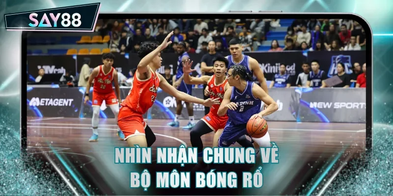 Nhìn nhận chung về bộ môn bóng rổ