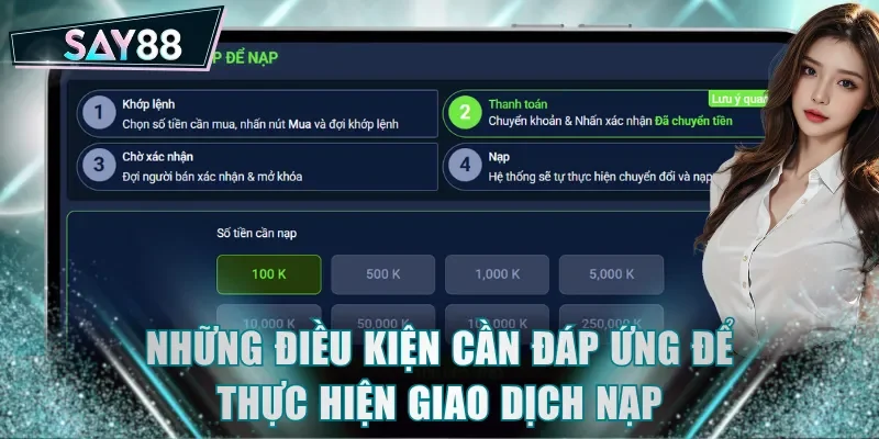 Những điều kiện cần đáp ứng để thực hiện giao dịch nạp