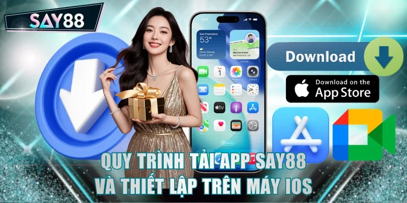 Quy trình tải app SAY88 và thiết lập trên máy iOS