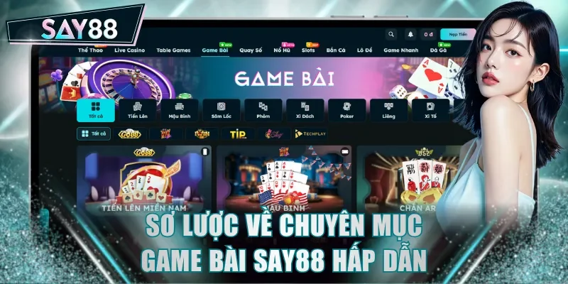 Sơ lược về chuyên mục game bài SAY88 hấp dẫn