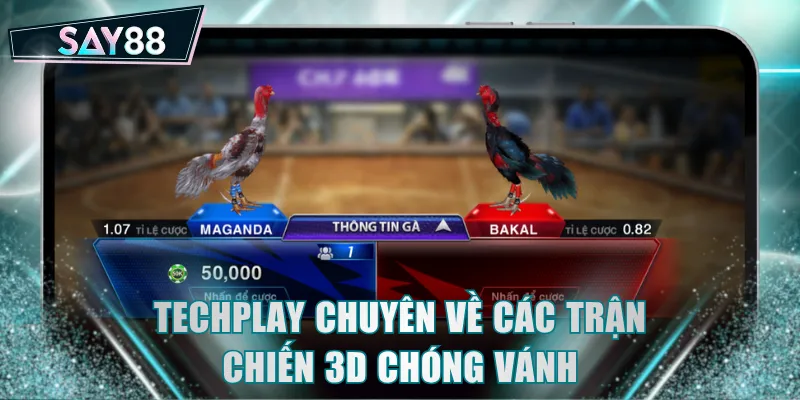 Techplay chuyên về các trận chiến 3D chóng vánh